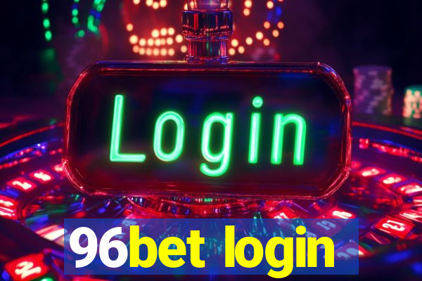 96bet login